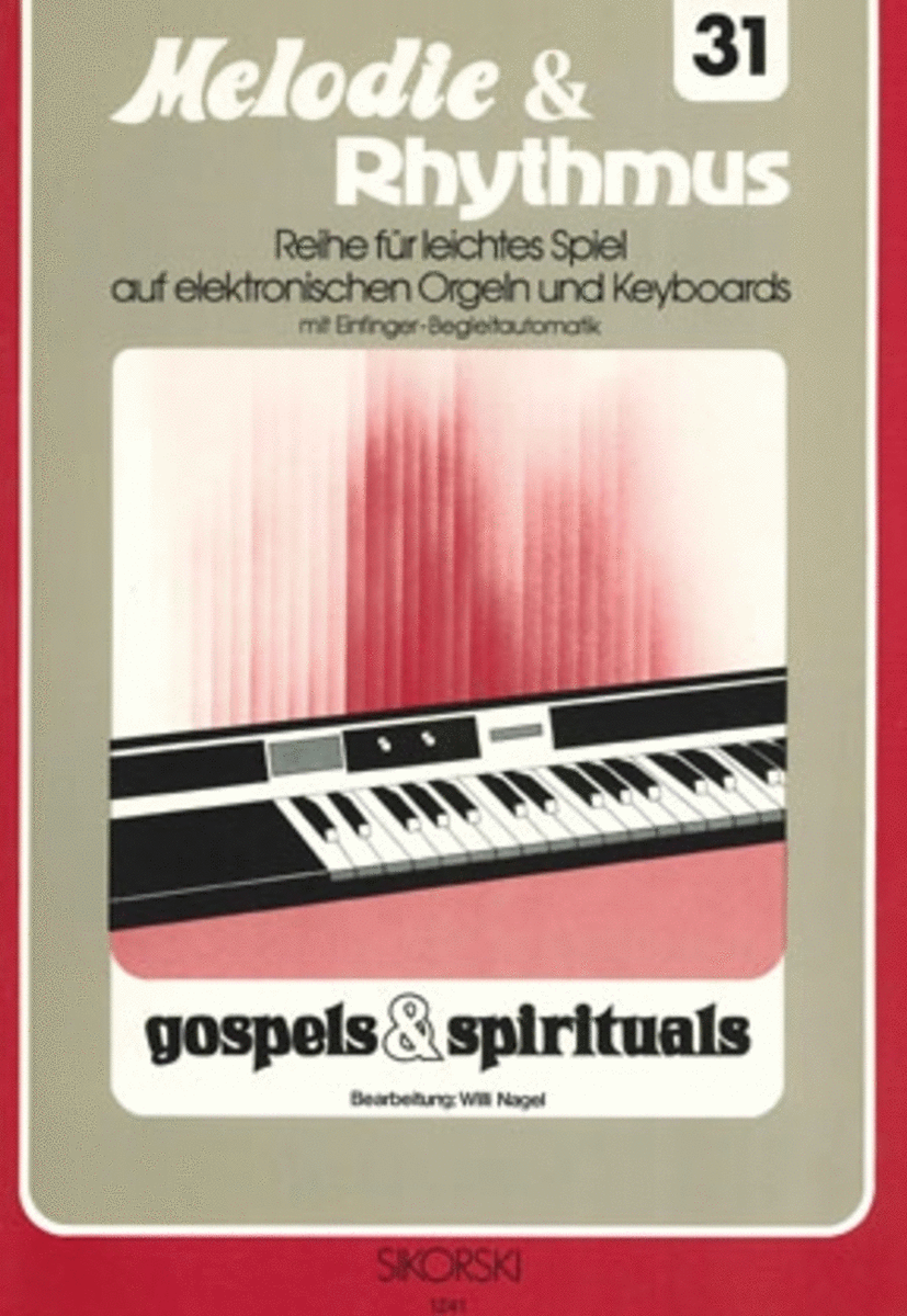 Melodie & Rhythmus, Heft 31: Gospels & Spirituals -fur Leichtes Spiel Auf Keyboards Mit