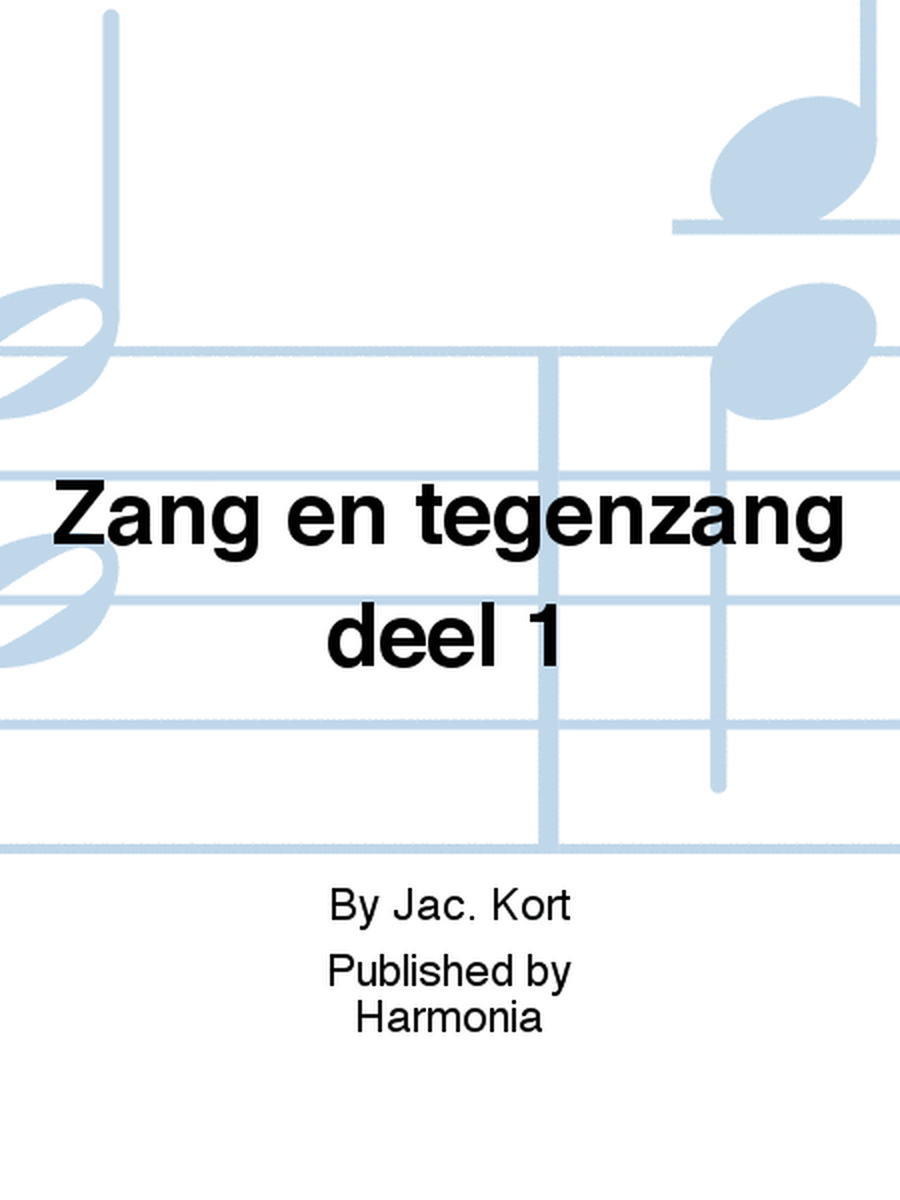 Zang en tegenzang deel 1