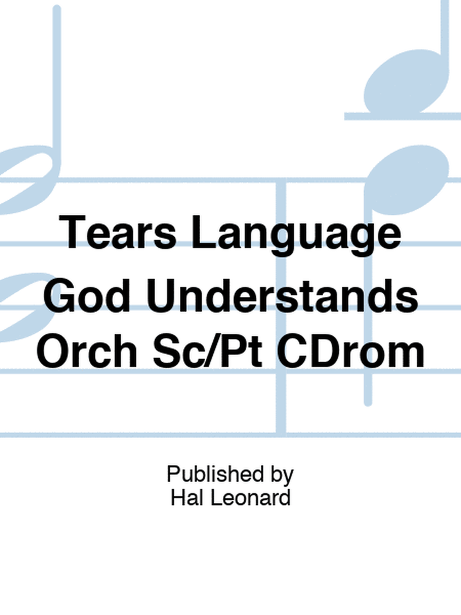 Tears Language God Understands Orch Sc/Pt CDrom