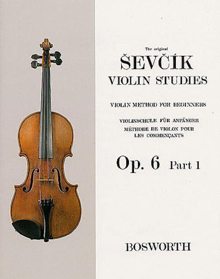 Sevcik Violin Studies: Violin Method For Beginners Op. 6 Part 1