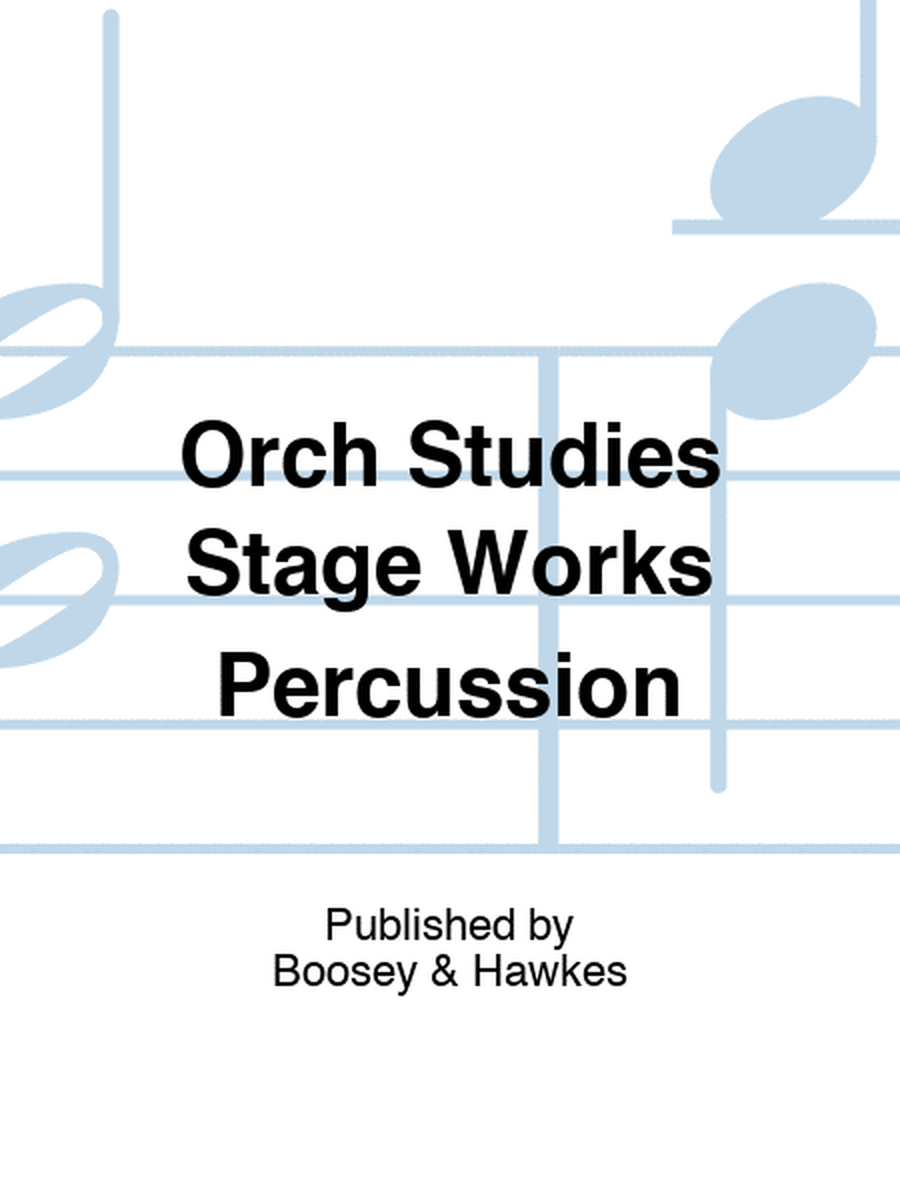Orch Studies Stage Works Percussion