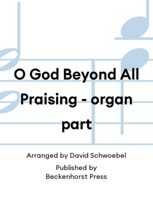 Book cover for O God Beyond All Praising - organ part