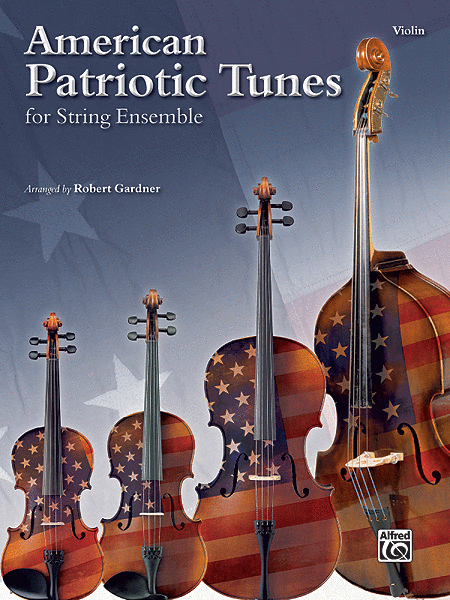 American Patriotic Tunes for String Ensemble (Violin part)
