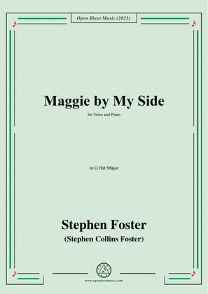 S. Foster-Maggie by My Side,in G flat Major