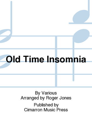 Old Time Insomnia