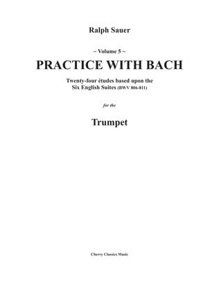 Practice With Bach for the Trumpet, Volume 5