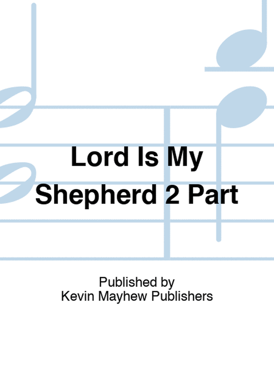 Lord Is My Shepherd 2 Part