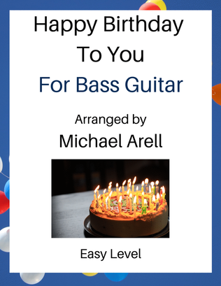 Happy Birthday To You--Easy Bass Guitar