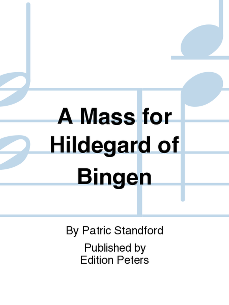 A Mass for Hildegard of Bingen