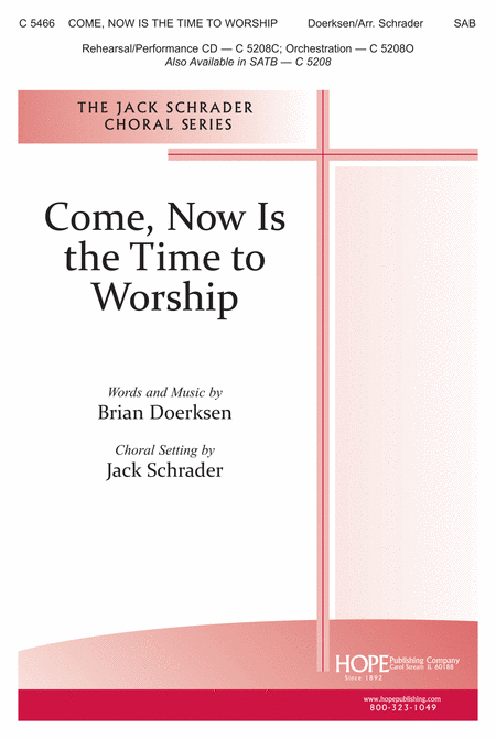 Come, Now Is the Time to Worship