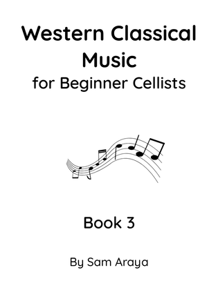 Western Classical Music for Beginner Cellists - Book 3