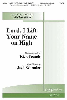 Book cover for Lord, I Lift Your Name on High