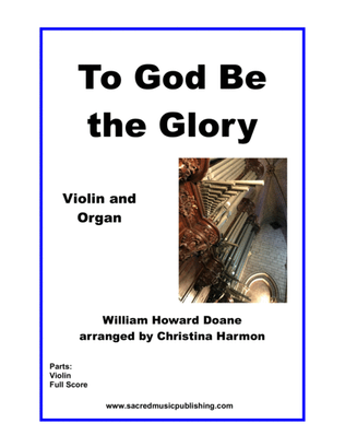Book cover for To God Be the Glory - Violin and Organ