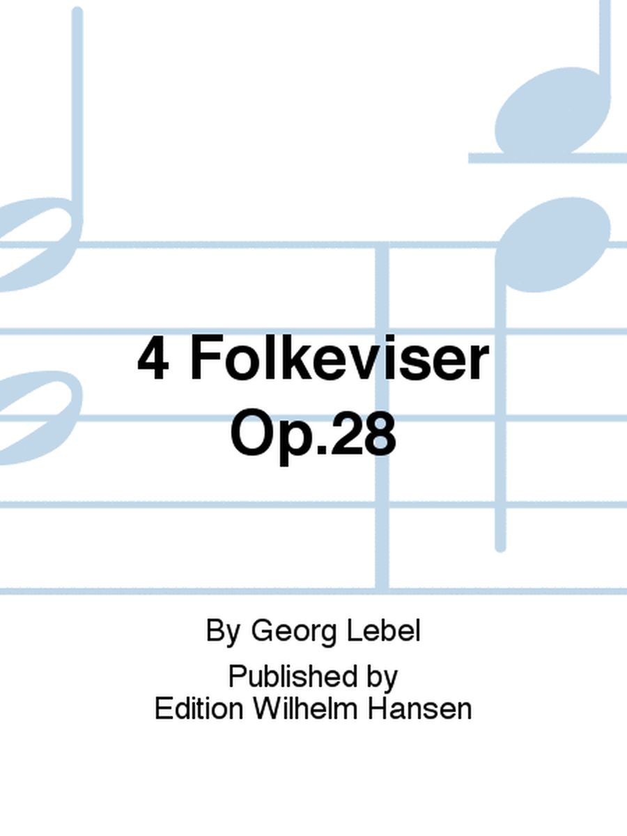 4 Folkeviser Op.28