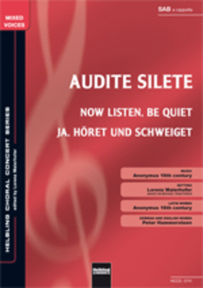 Audite silete/Now listen, be Quiet