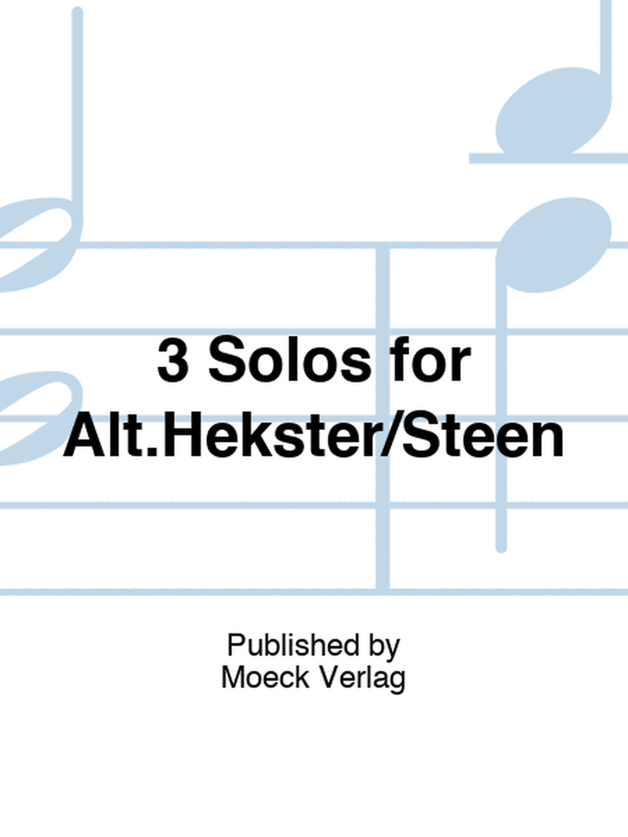 3 Solos for Alt.Hekster/Steen