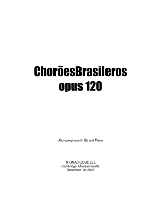 Book cover for Chorões Brasileiros, opus 120 (2007) for alto saxophone and piano