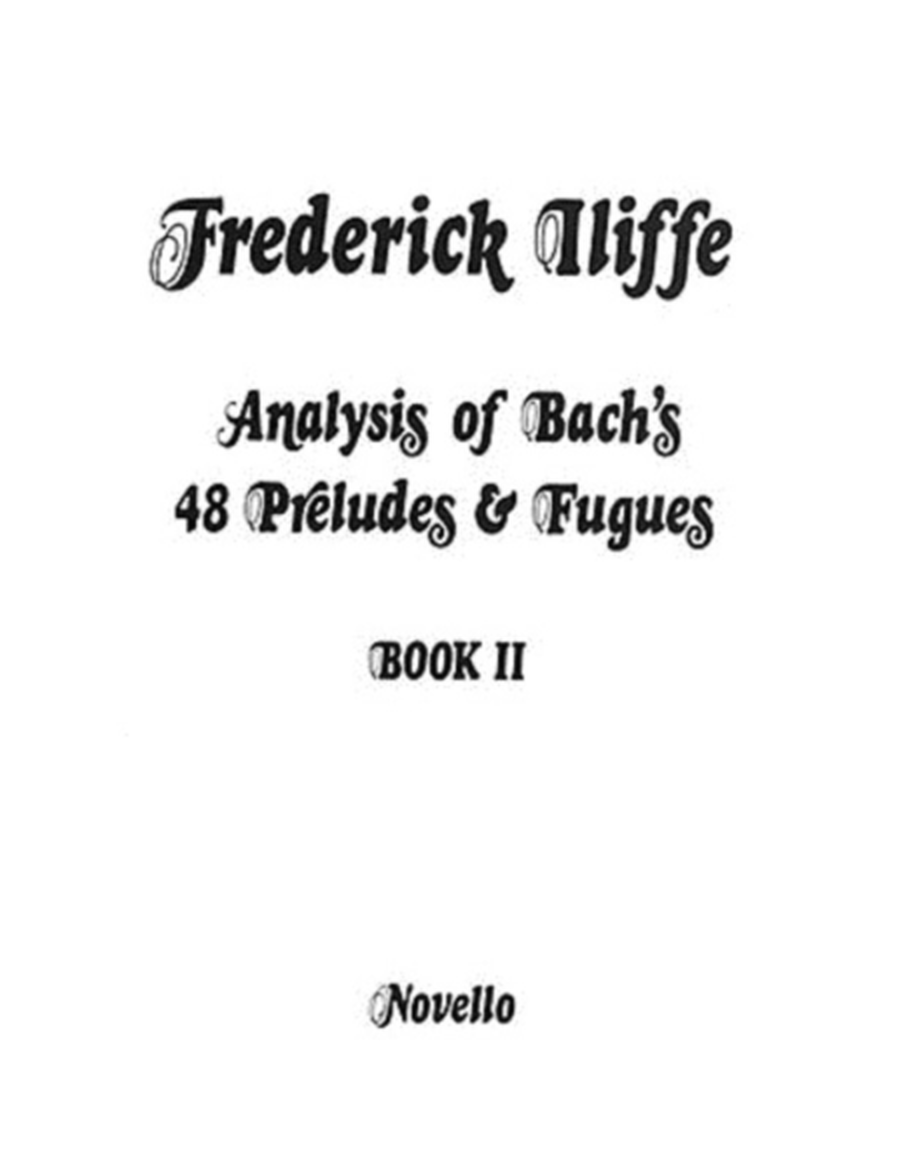 Iliffe - Analysis Bach Preludes & Fugues Book 2