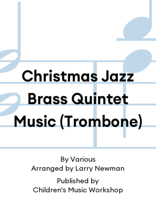 Book cover for Christmas Jazz Brass Quintet Music (Trombone)