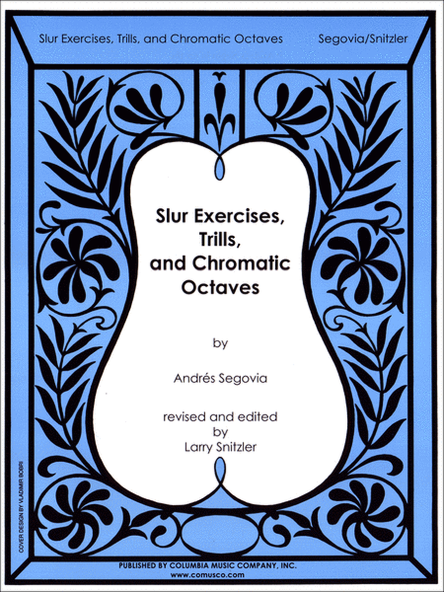 Slur Exercises, Trills, and Chromatic Octaves by Andres Segovia Chamber Music - Sheet Music