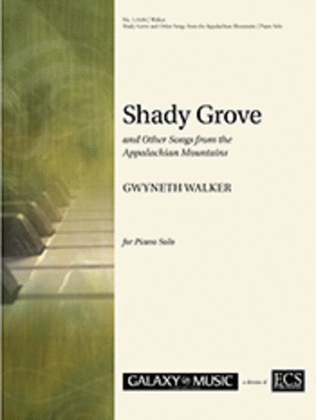 Shady Grove: and Other Songs from the Appalachian Mountains