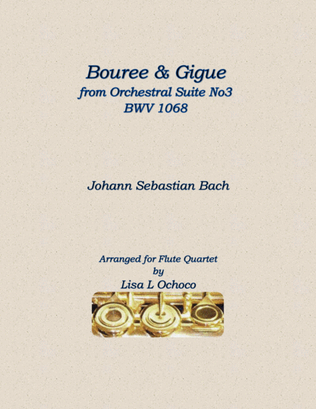 Book cover for Bouree and Gigue from Orchestral Suite No3 BWV1068 for Flute Quartet