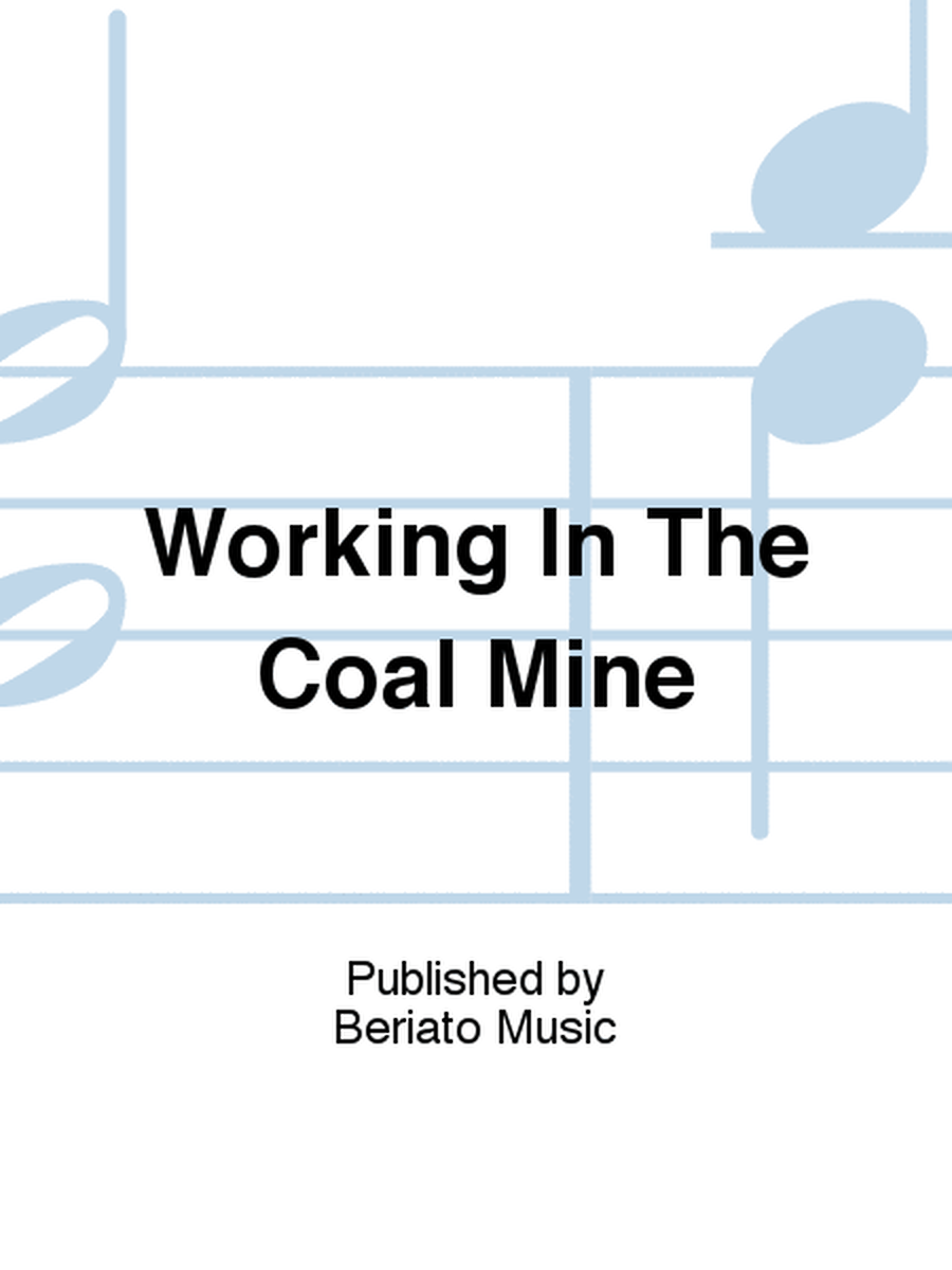 Working In The Coal Mine