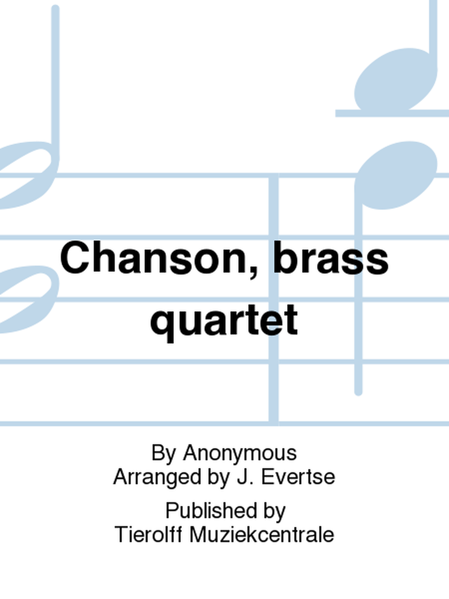 Chanson, Brass Quartet Brass Quartet - Sheet Music