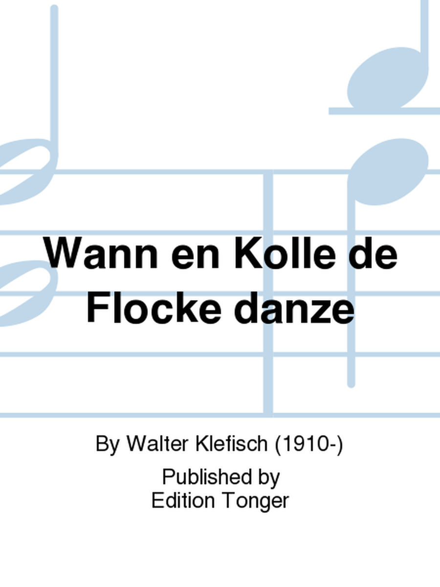 Wann en Kolle de Flocke danze