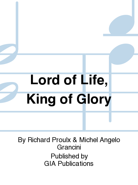 Lord of Life, King of Glory