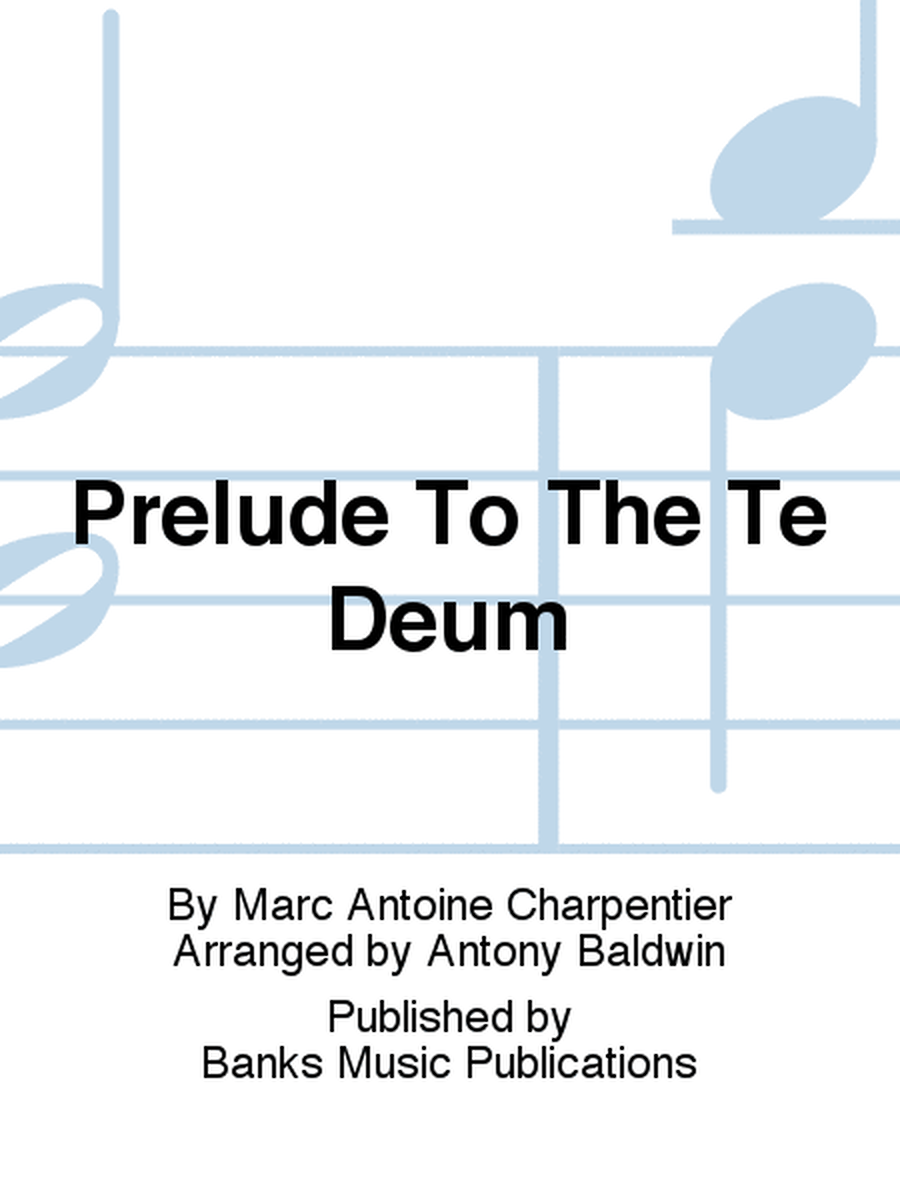 Prelude To The Te Deum