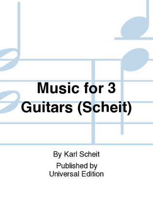 Book cover for Music For 3 Guitars (Scheit)