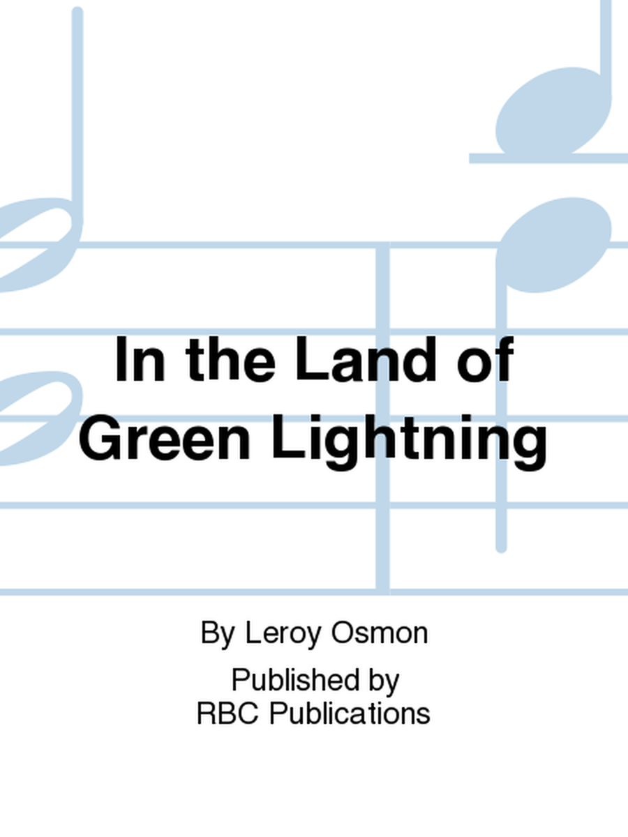 In the Land of Green Lightning