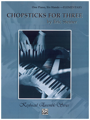 Chopsticks For Three - One Piano, Six Hands