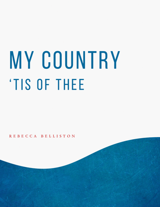 My Country, 'Tis of Thee (SATB)