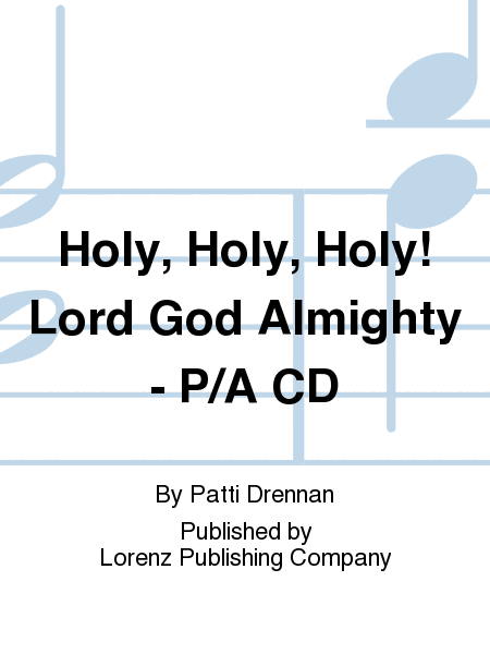 Holy, Holy, Holy! Lord God Almighty - Performance/Accompaniment CD