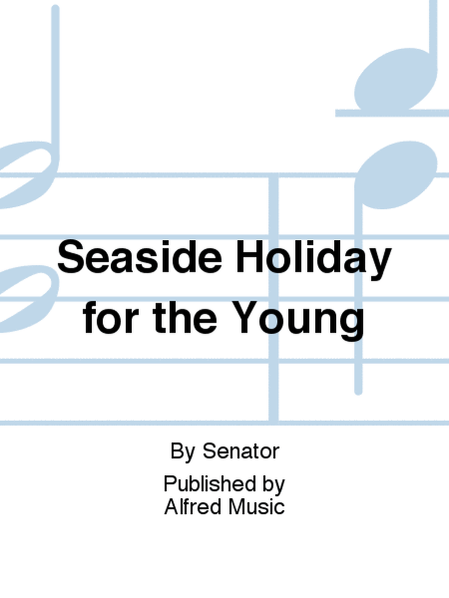 Seaside Holiday for the Young