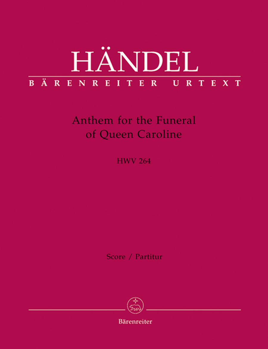 Anthem for the Funeral of Queen Caroline HWV 264