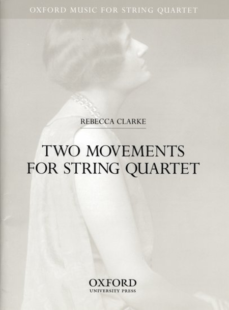 Rebecca Clarke: Two Movements For String Quartet
