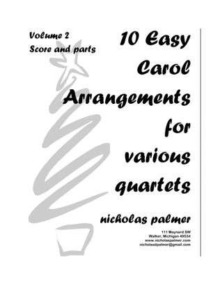 10 Easy Christmas Carol Arrangements for various quartets - Volume 2