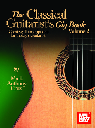 The Classical Guitarist's Gig Book, Volume 2