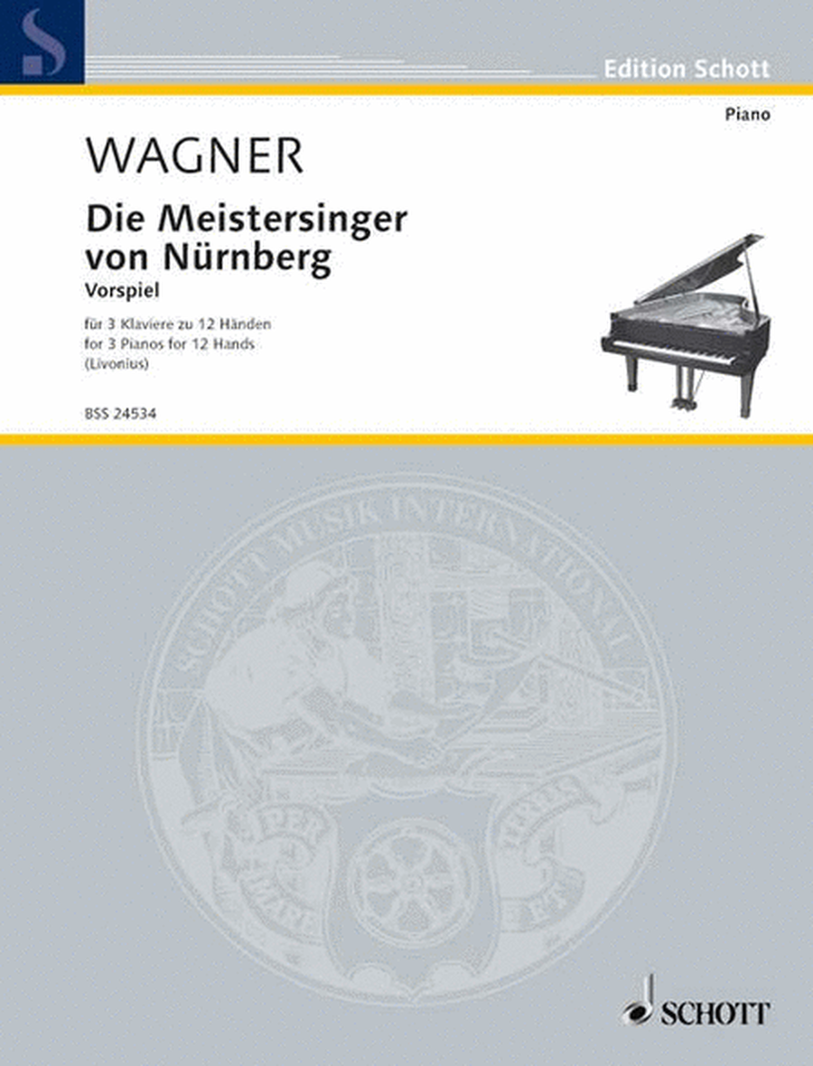 The Mastersingers Of Nuremburg 3 Piano / 12 Hands