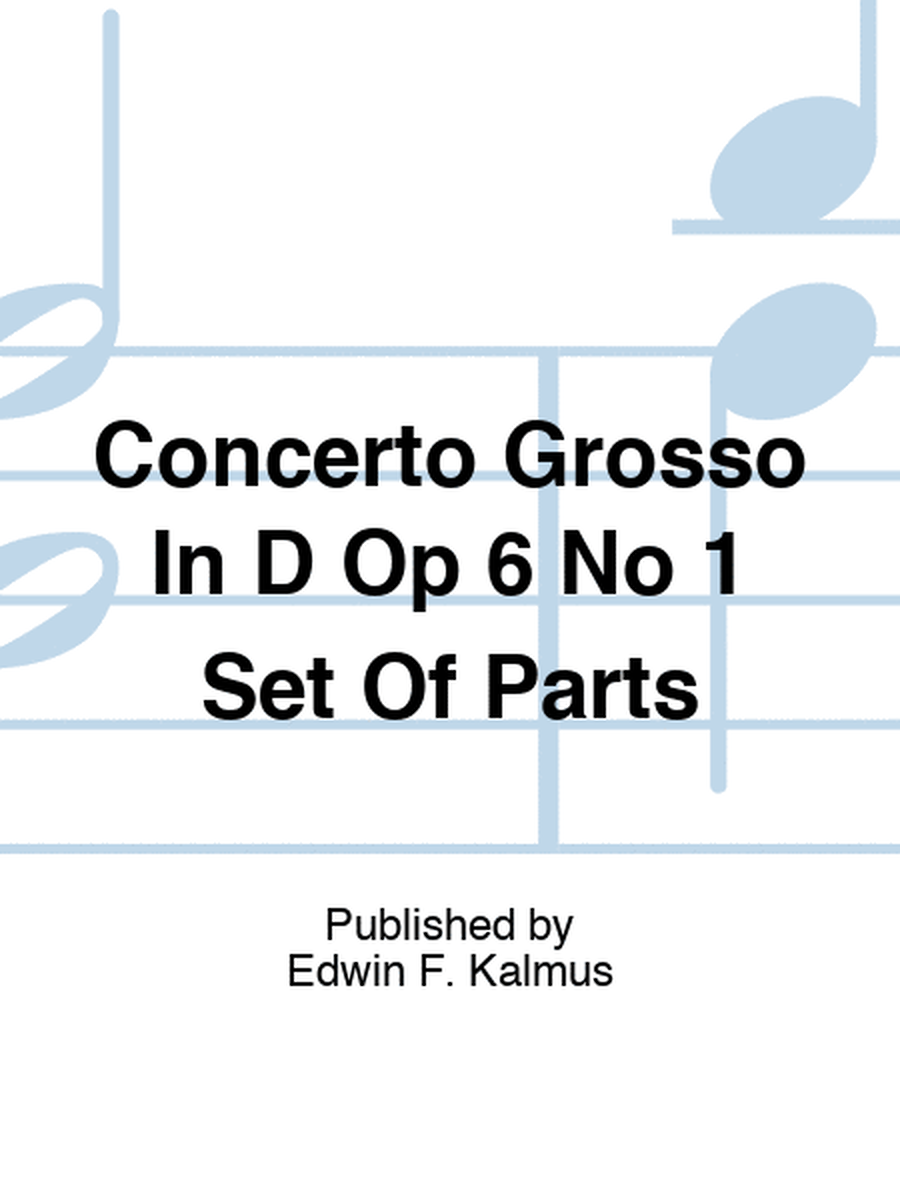 Concerto Grosso In D Op 6 No 1 Set Of Parts