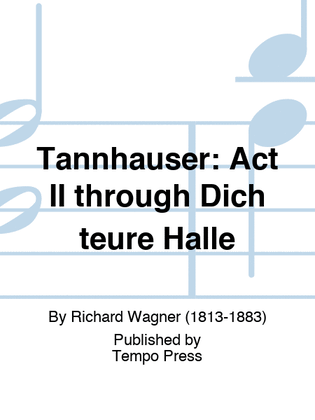 Book cover for TANNHAUSER: Act II through Dich teure Halle