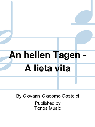 An hellen Tagen - A lieta vita