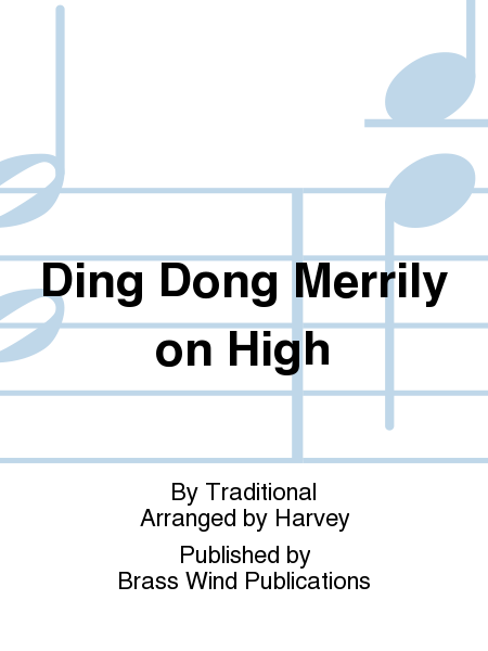 Ding Dong Merrily on High