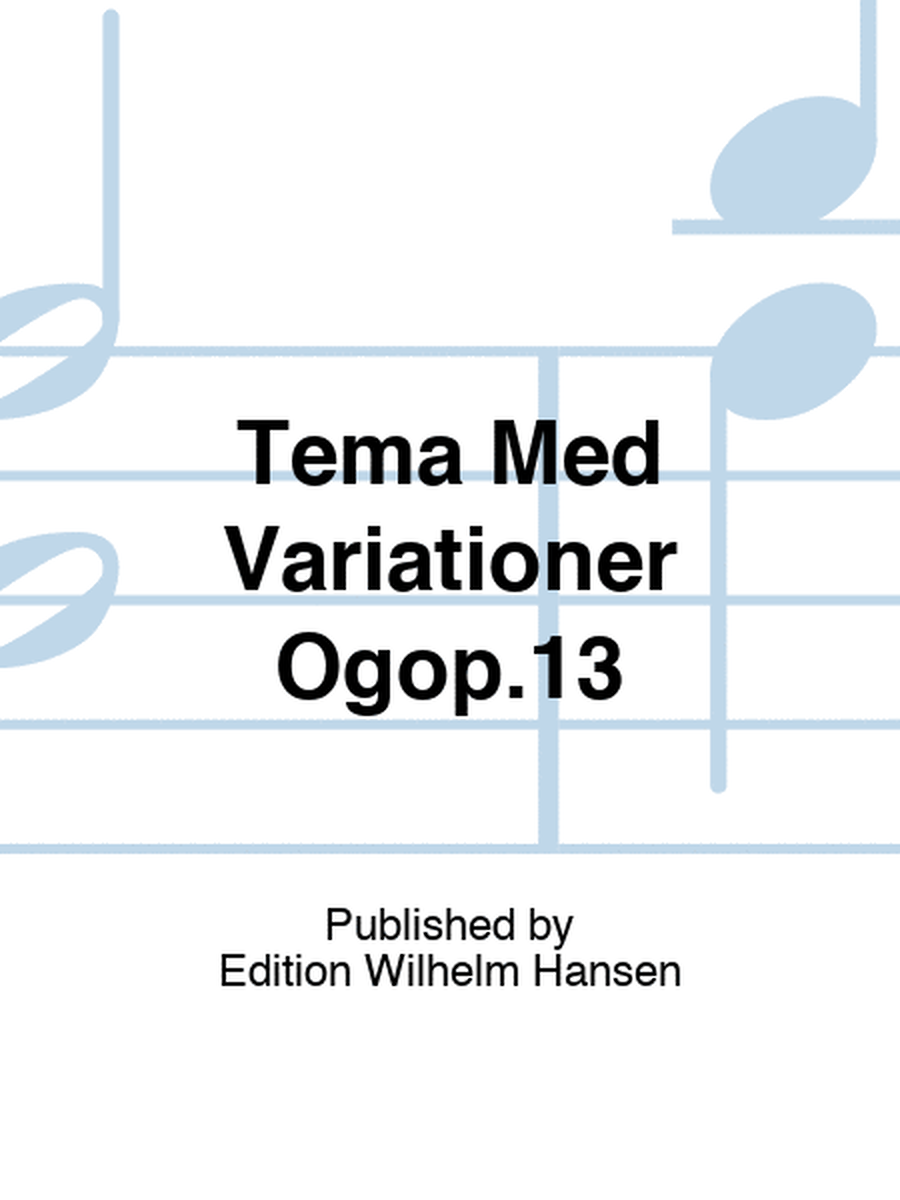 Tema Med Variationer Ogop.13