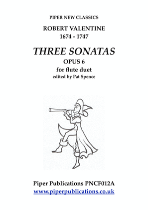 Book cover for VALENTINE (1671 - 1747) THREE SONATAS FOR 2 FLUTES OPUS 6