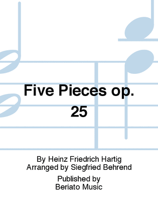Five Pieces op. 25