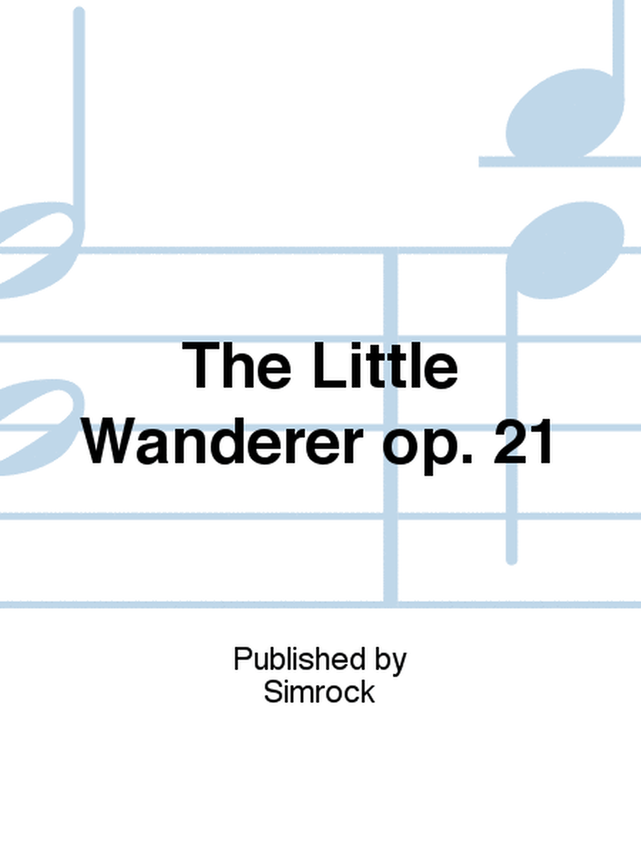 The Little Wanderer op. 21